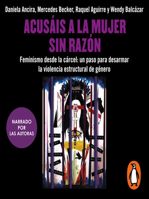 cover image of Acusáis a la mujer sin razón